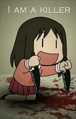 я убийца [ 1 Часть Закончена ]