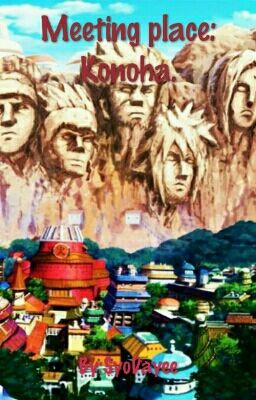 Место встречи: Коноха.
