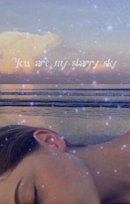 You are my starry sky