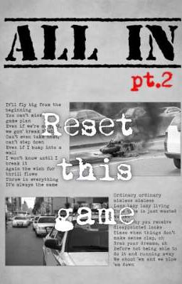 ALL IN pt.2: Reset this game