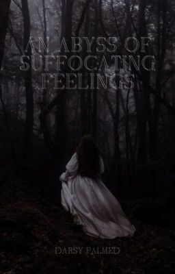 Бездна удушающих чувств