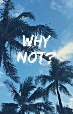 ?why not?