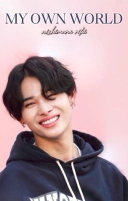 𝐦𝐲 𝐨𝐰𝐧 𝐰𝐨𝐫𝐥𝐝