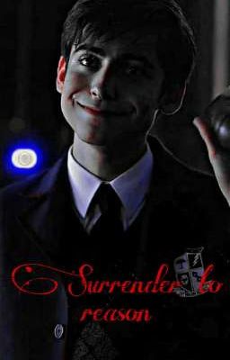 Surrender to reason [ЗАКОНЧЕН]