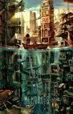I Lost My Memories