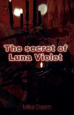 The secret of Luna Violet