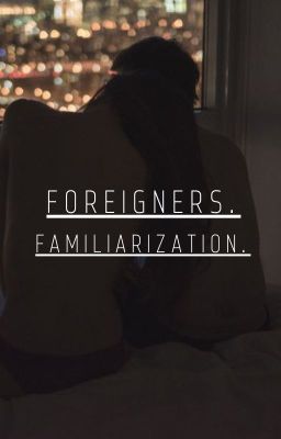 FOREIGNERS. PART 2. FAMILIARIZATION.