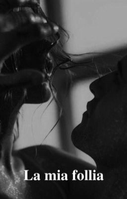 La mia follia 