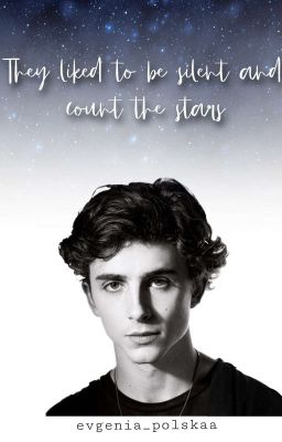 ᴛʜᴇʏ ʟɪᴋᴇᴅ ᴛᴏ ʙᴇ sɪʟᴇɴᴛ ᴀɴᴅ ᴄᴏᴜɴᴛ ᴛʜᴇ sᴛᴀʀs 