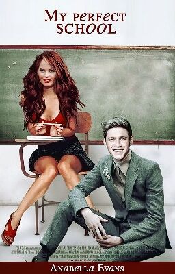 My perfect school √ Niall Horan  [EDIT]