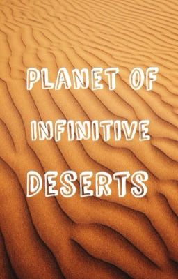 Планета бесконечных пустынь.