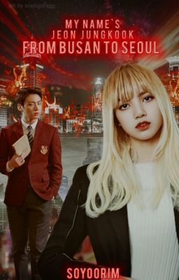 My name is Jeon Jungkook II (from Busan to Seoul)/Wattys2017