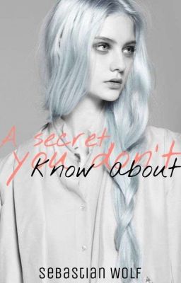 Тайна, о которой ты не знаешь.