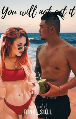 You will not get it/У тебя не выйдет...