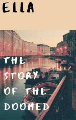 The story of fhe doomed. [История обреченных]