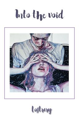 Into the void || m.c