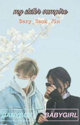 my sister vampire|моя сестра вампир