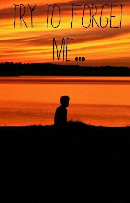 Попытайся забыть меня...