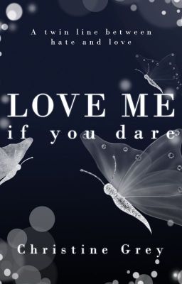 Love me, if you dare