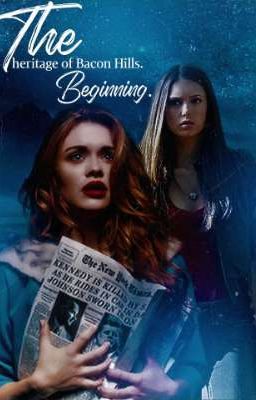 Наследие Бейкон Хиллс. Начало. 