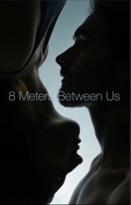 8 метров между нами.