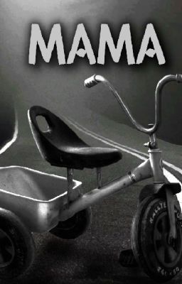 Мама -- страшная история