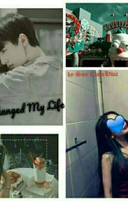 Ты изменил мою жизнь