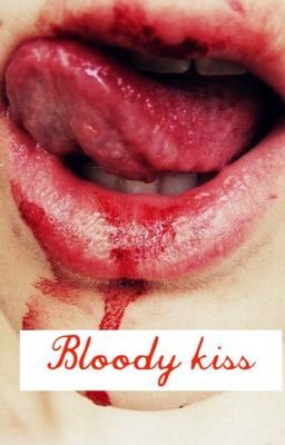 Bloody kiss