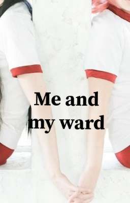 Me and my ward (Я и моя подопечная)