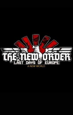 The New Order . Last Days Of Europe . A New World