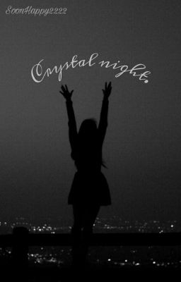 Crystal night.