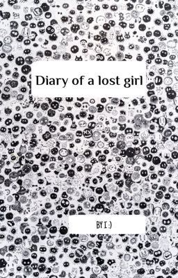 Diary of a lost girl 