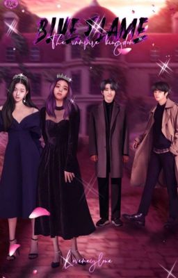 Blue Flame: The Vampire Kingdom | WonYuna