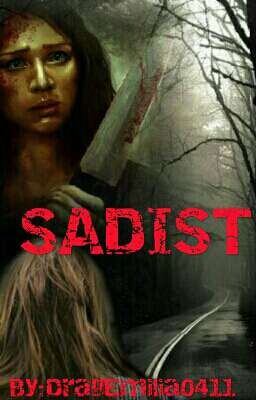 Садист.