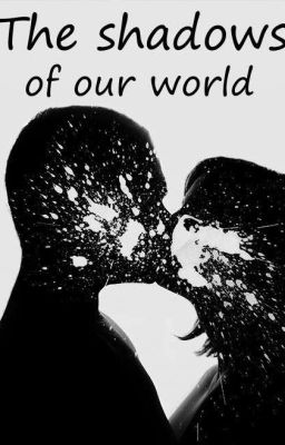 The shadows of our world. Тени нашего мира