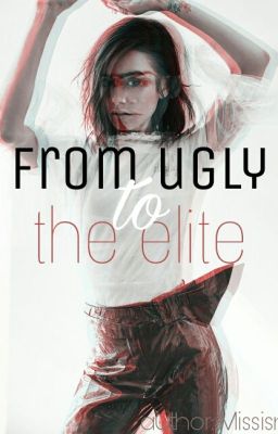 From Ugly To The Elite. Из дурнушки в элиту.