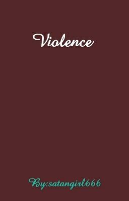 Violence.