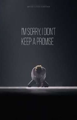 Прости что не смог сдержать обещания...