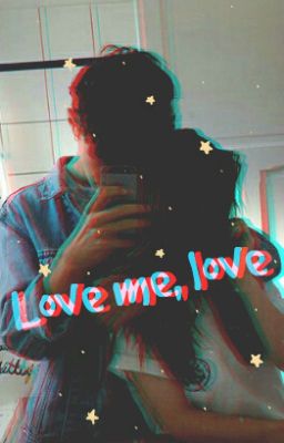 Люби меня, люби