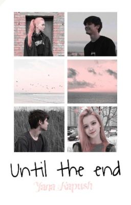 Until the end