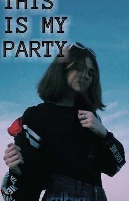 This is my party | Это моя вечеринка