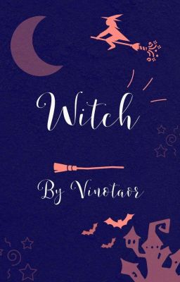 🥀WITCH/ТОМ 1/☀️[В РЕДАКЦИИ]