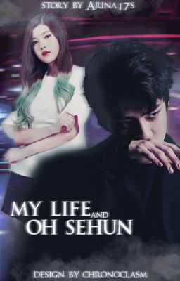 My life and Oh Sehun