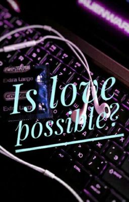 Is love possible?