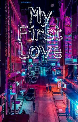  | My First Love  | Моя Первая Любовь  |