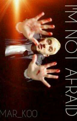 I'M NOT AFRAID