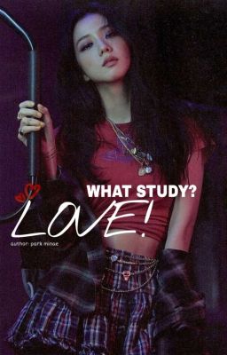 𝗪𝗵𝗮𝘁 𝘀𝘁𝘂𝗱𝘆? 𝗟𝗼𝘃𝗲! [РЕДАКТИРУЕТСЯ]