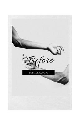 До того как ты убил меня