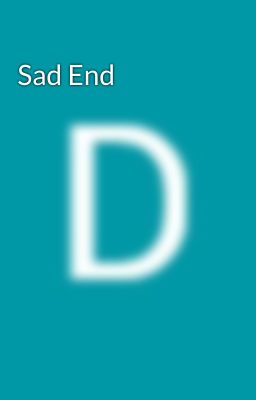 Sad End