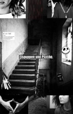Eispuppen und Psycho. 